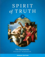Spirit of Truth, K-8, Classic Edition: The Sacraments, Grade 5 Student Book